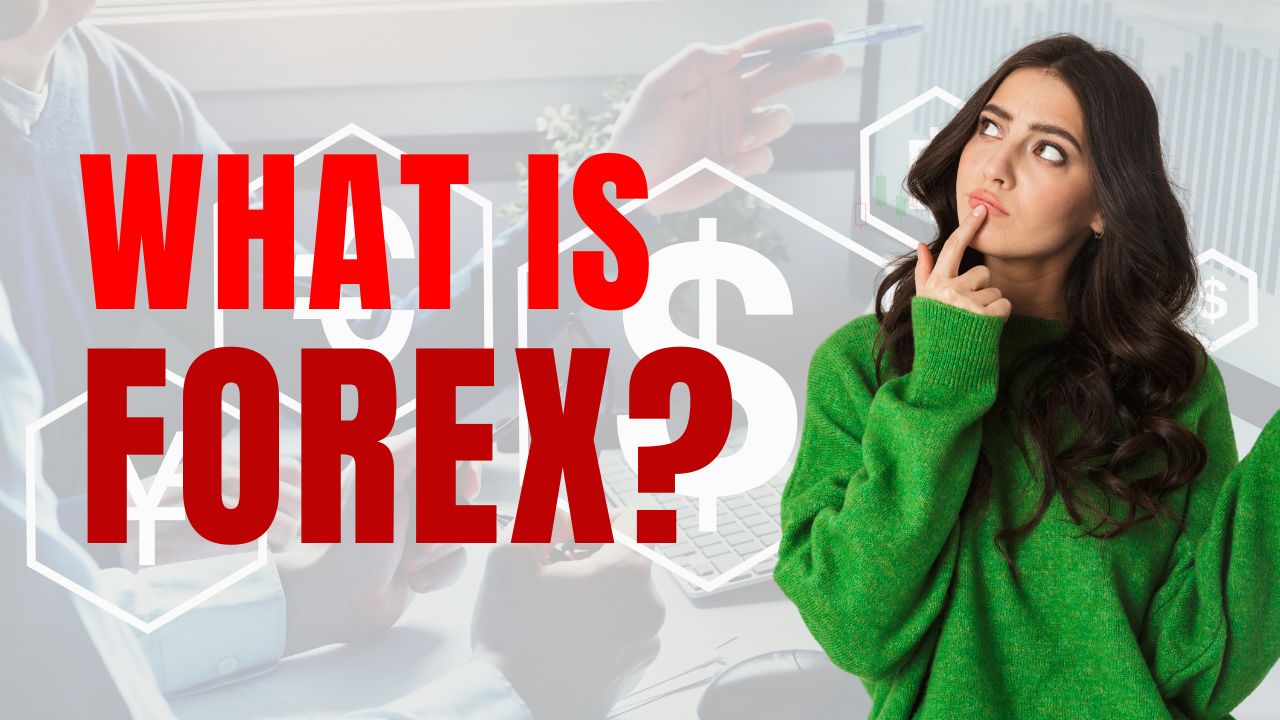 What is Forex? A Complete Guide for International Students